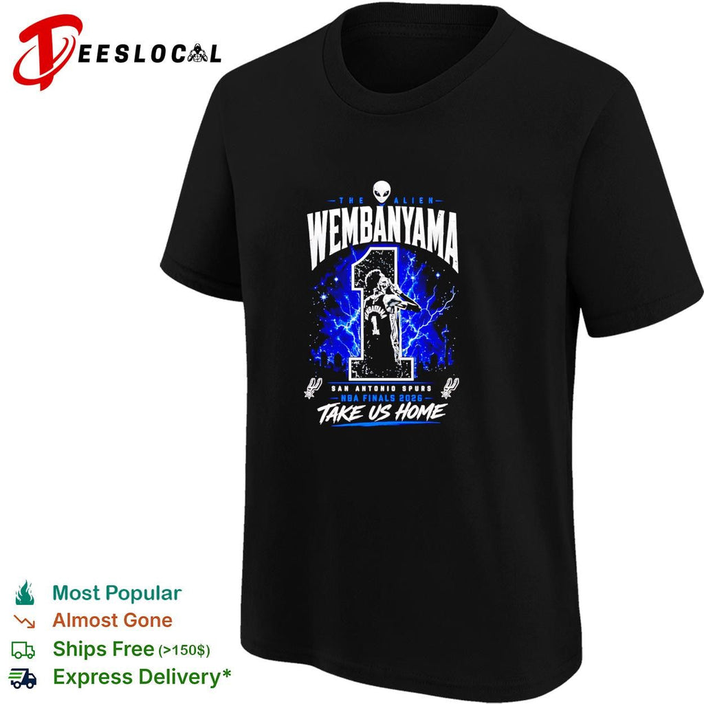 Victor Wembanyama San Antonio Spurs number 1 NBA Finals 2026 take us home alien shirt Unisex