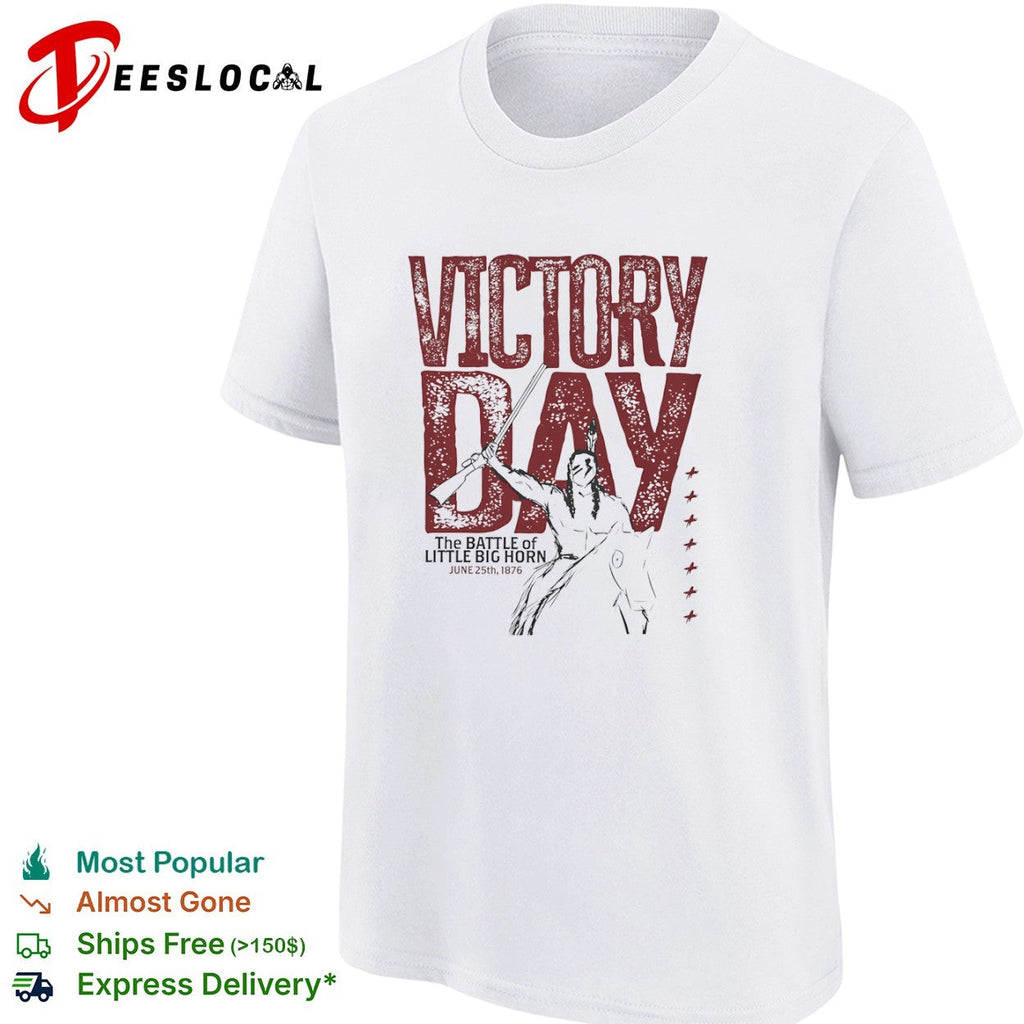 Victory Day The Battle of Little Big Horn June 25th 1876 Native American Warrior shirt Unisex