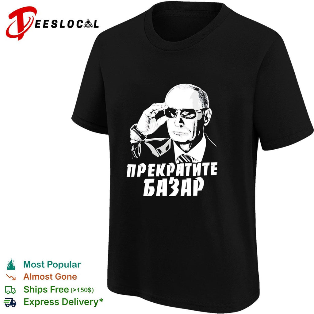 Vladimir Putin wearing sunglasses stop the chatter shirt Unisex