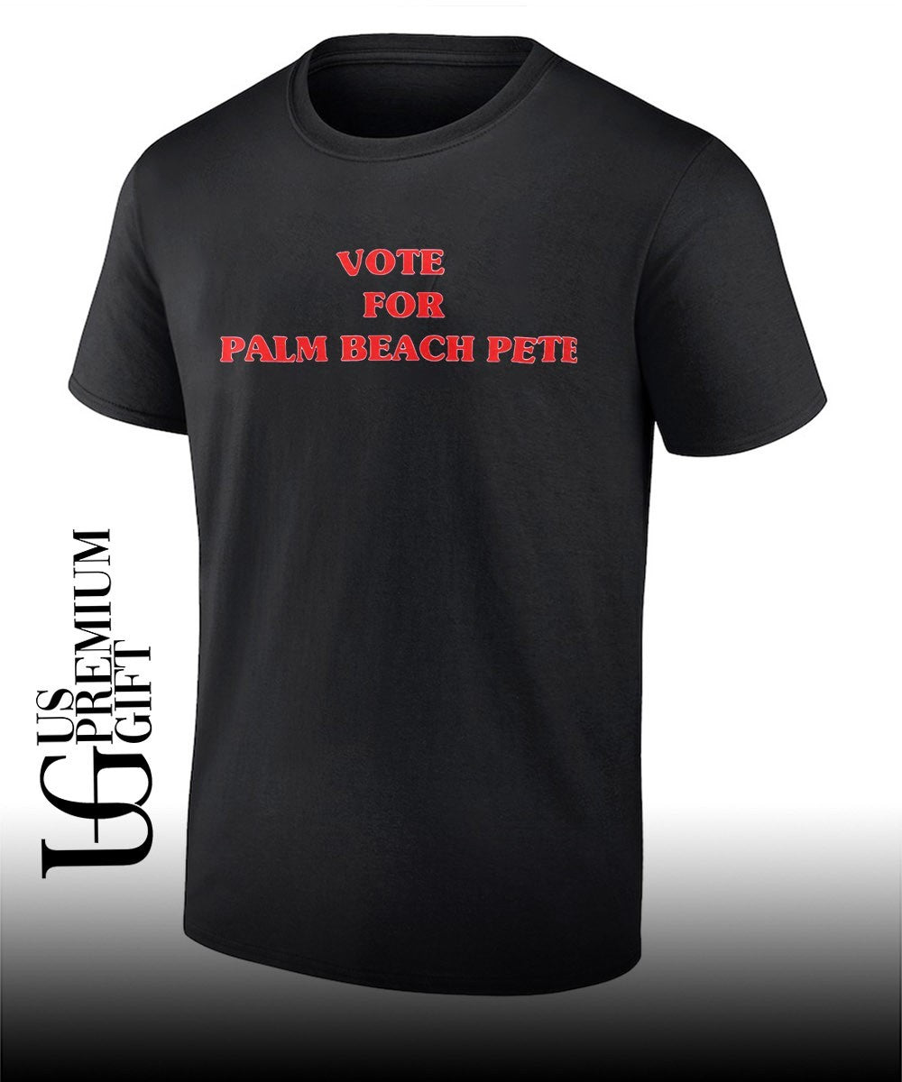 Vote For Palm Beach Pete shirt Unisex