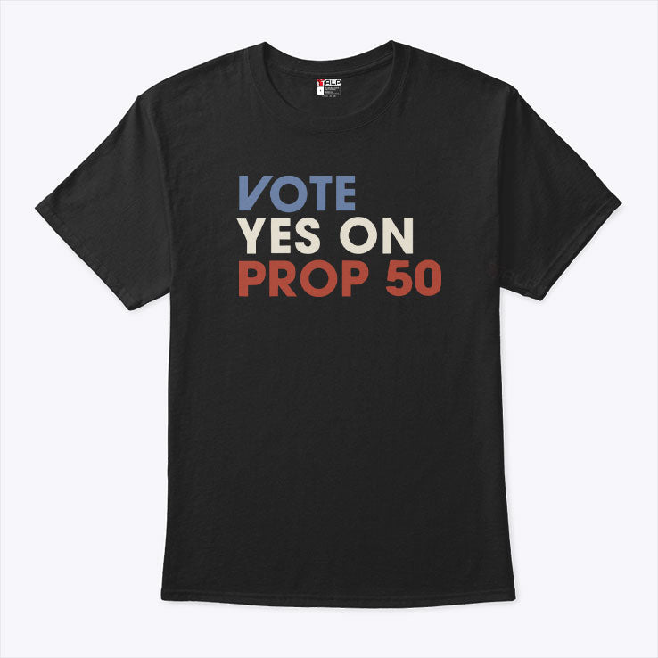 Vote YES On Prop T Shirt Unisex