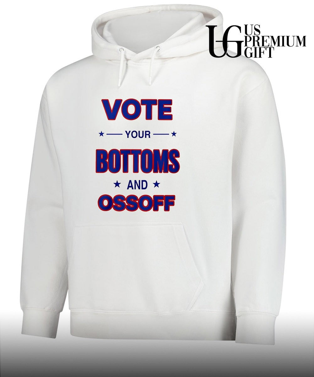 Vote your Bottoms and Ossoff shirt Unisex