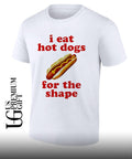 I eat hot dogs for the shape food shirt Unisex