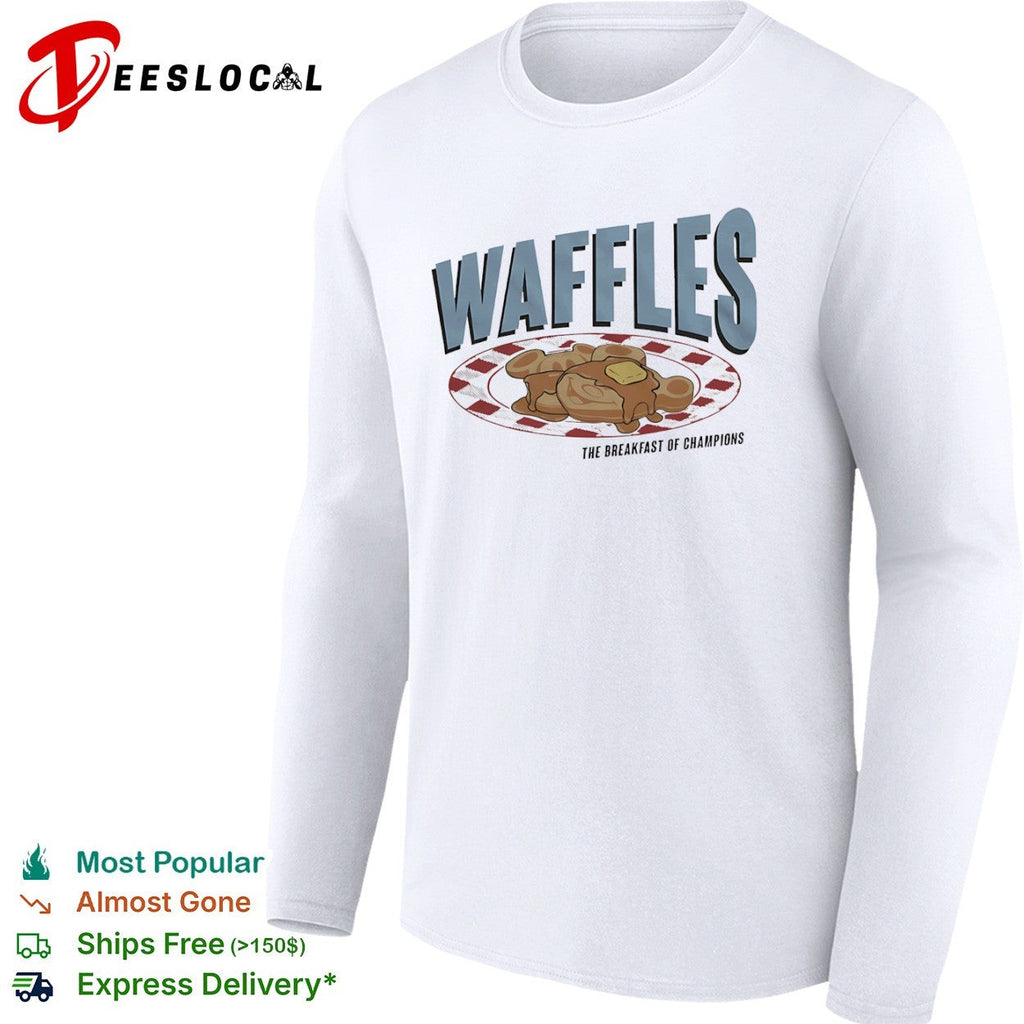 Waffles the breakfast of champions shirt Unisex