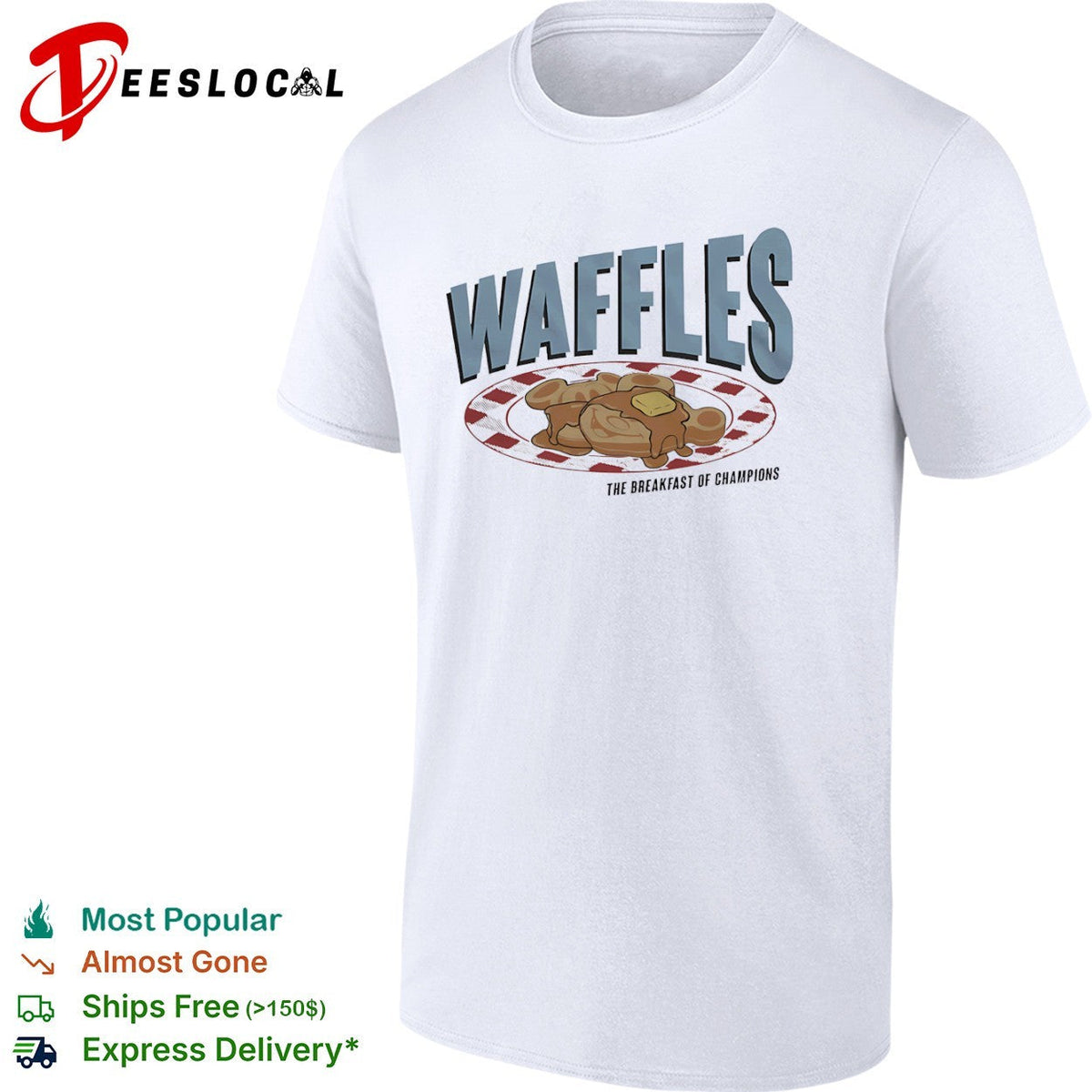 Waffles the breakfast of champions shirt Unisex