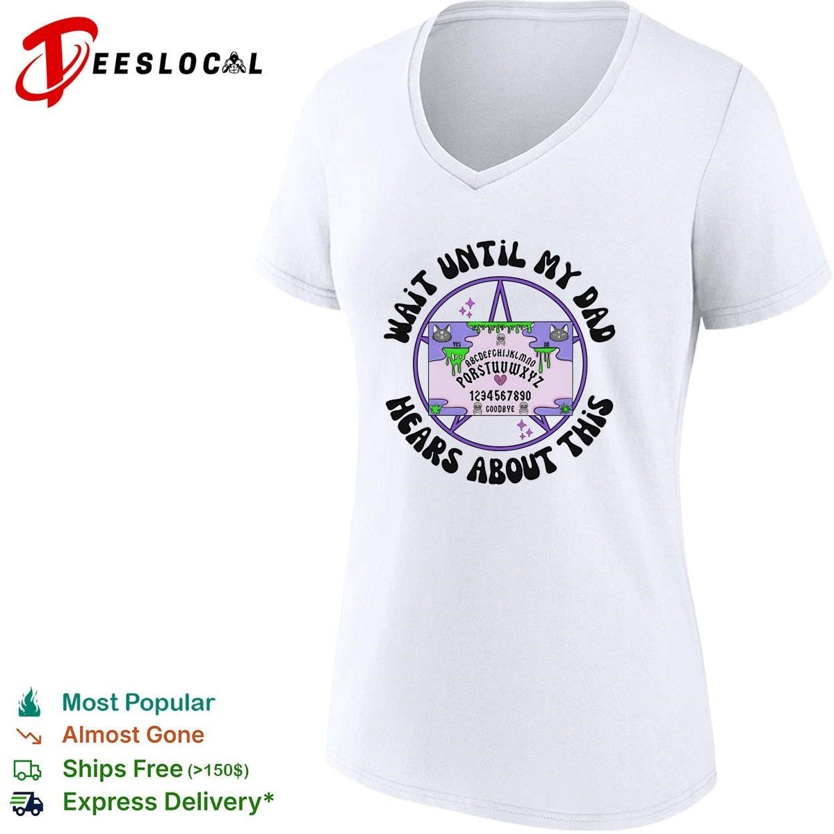 Wait until my dad hears about this Ouija board funny graphic shirt Unisex