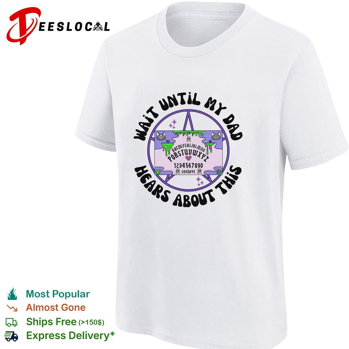 Wait until my dad hears about this Ouija board funny graphic shirt Unisex