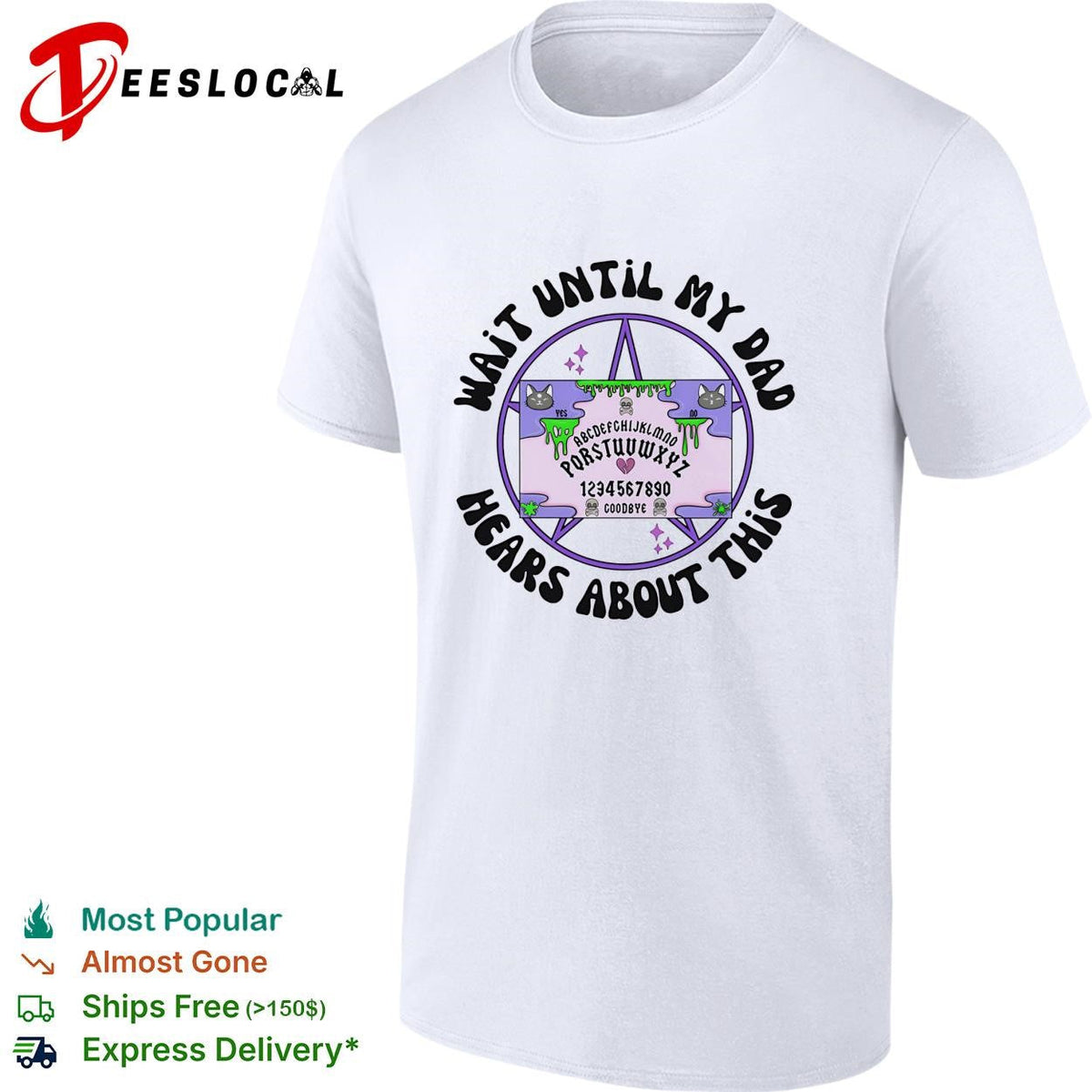Wait until my dad hears about this Ouija board funny graphic shirt Unisex