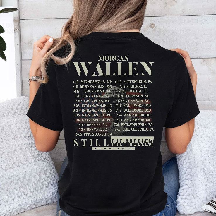 Morgan Wallen Still The Problem Tour 2026 T Shirt Unisex