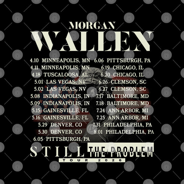 Morgan Wallen Still The Problem Tour 2026 T Shirt Unisex