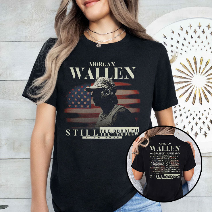 Morgan Wallen Still The Problem Tour 2026 T Shirt Unisex