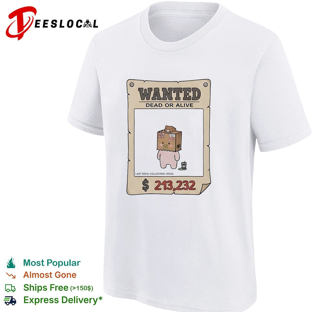 Wanted Dead or Alive collecting shirt Unisex