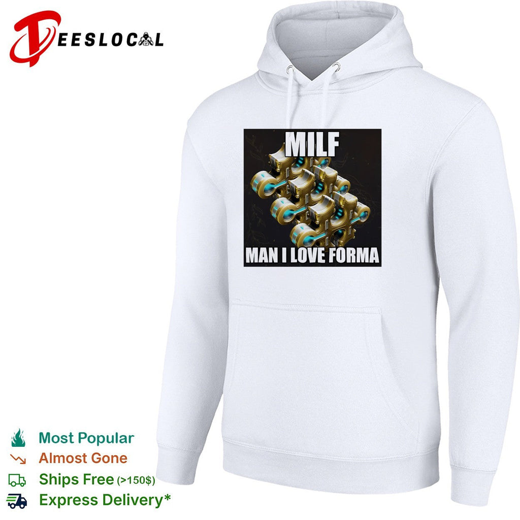 Warframe Forma MILF Man I Love Forma Meme Gaming Enthusiast shirt Unisex