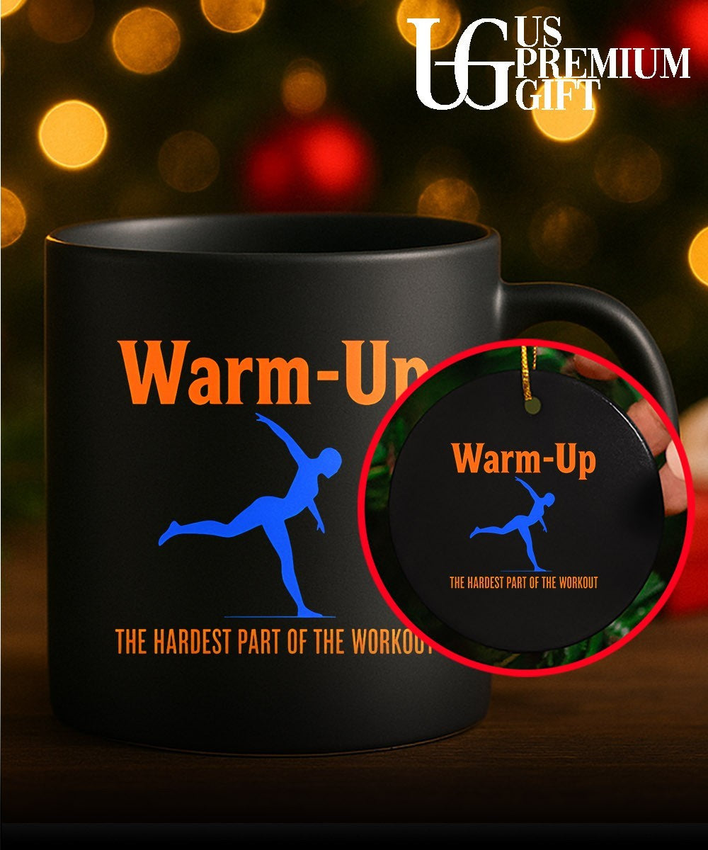 Warm Up the hardest part of the workout shirt Unisex