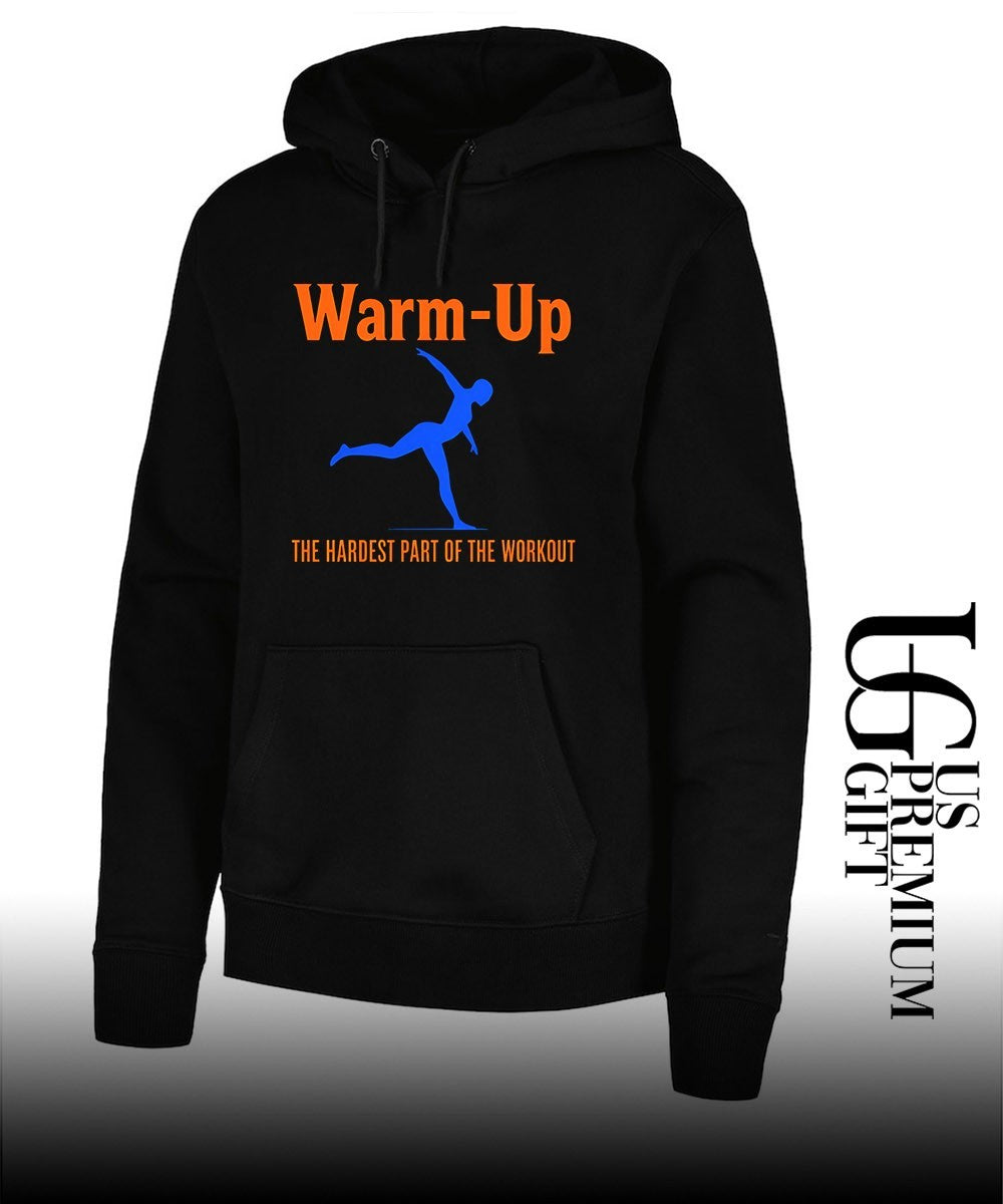 Warm Up the hardest part of the workout shirt Unisex