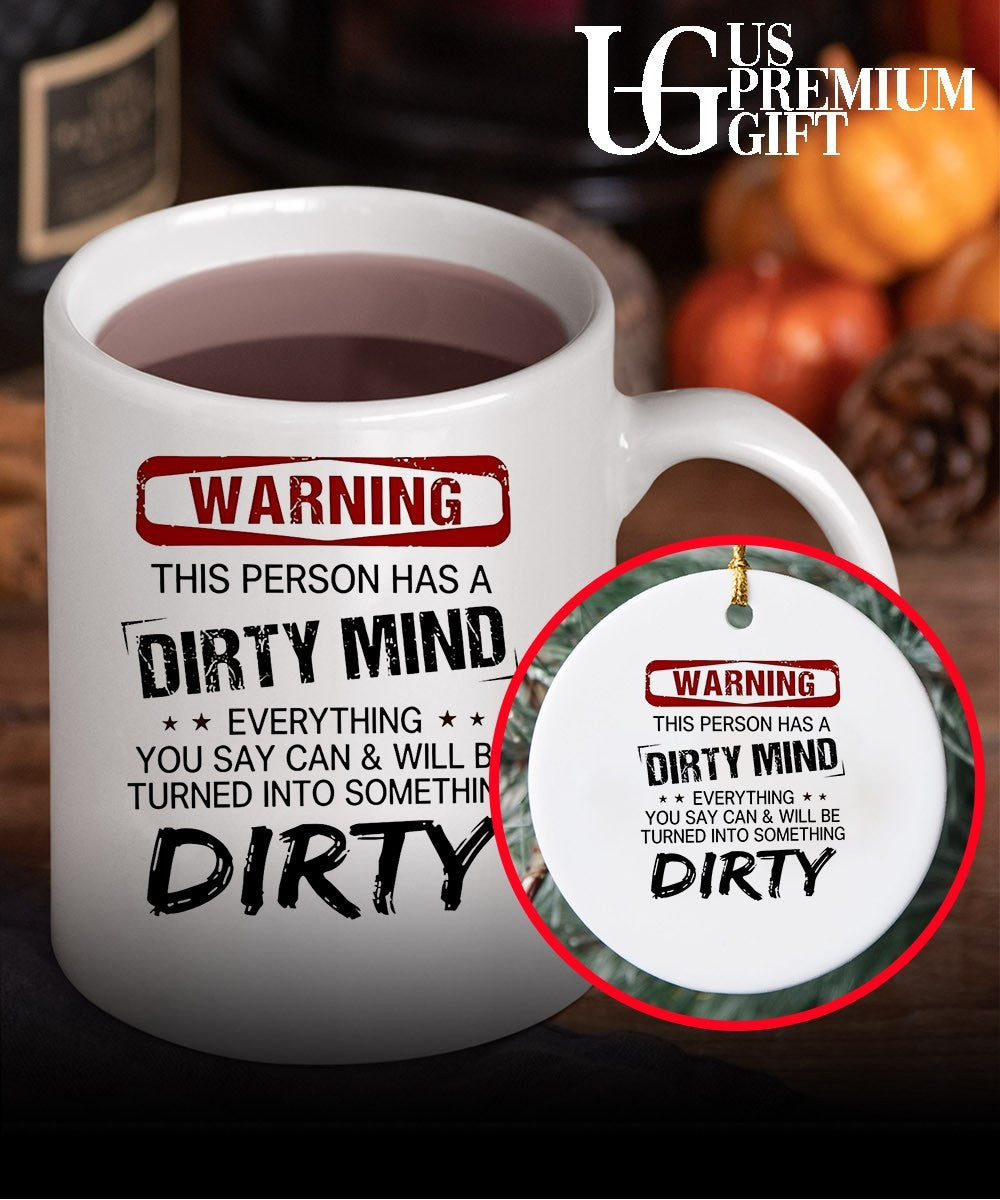 Warning this person has a dirty mind everything you say can and will be turned into something dirty shirt