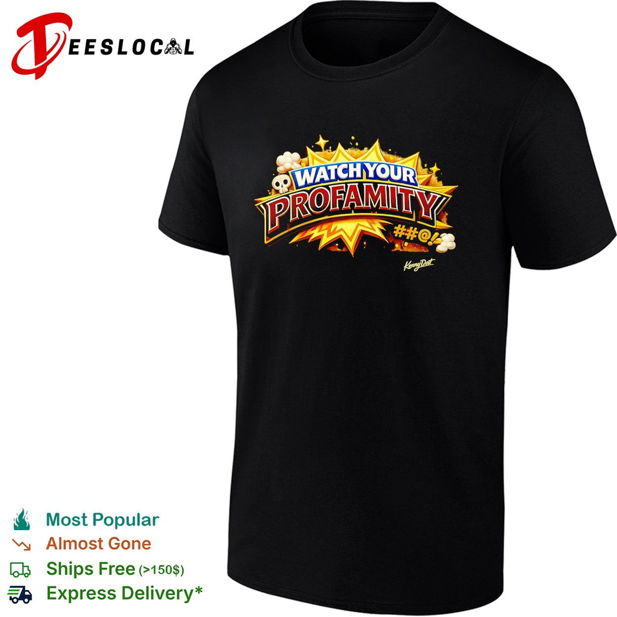 Watch your profamity Kennydoit shirt Unisex