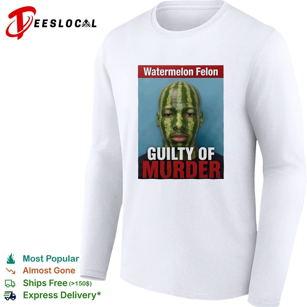 Watermelon Felon Guilty of Murder shirt Unisex
