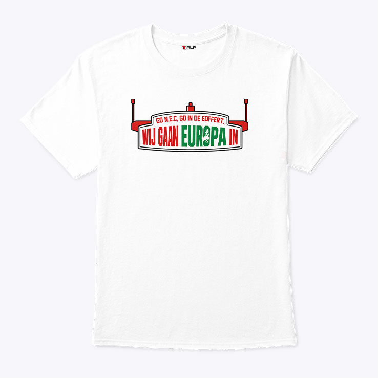 We Are Going To Europe NEC Nijmegen Shirt Unisex