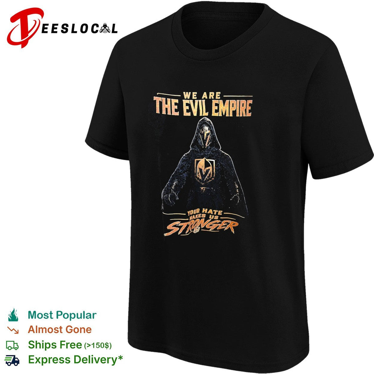 We Are The Evil Empire Vegas Golden Knights Your Hate Makes Us Stronger shirt Unisex