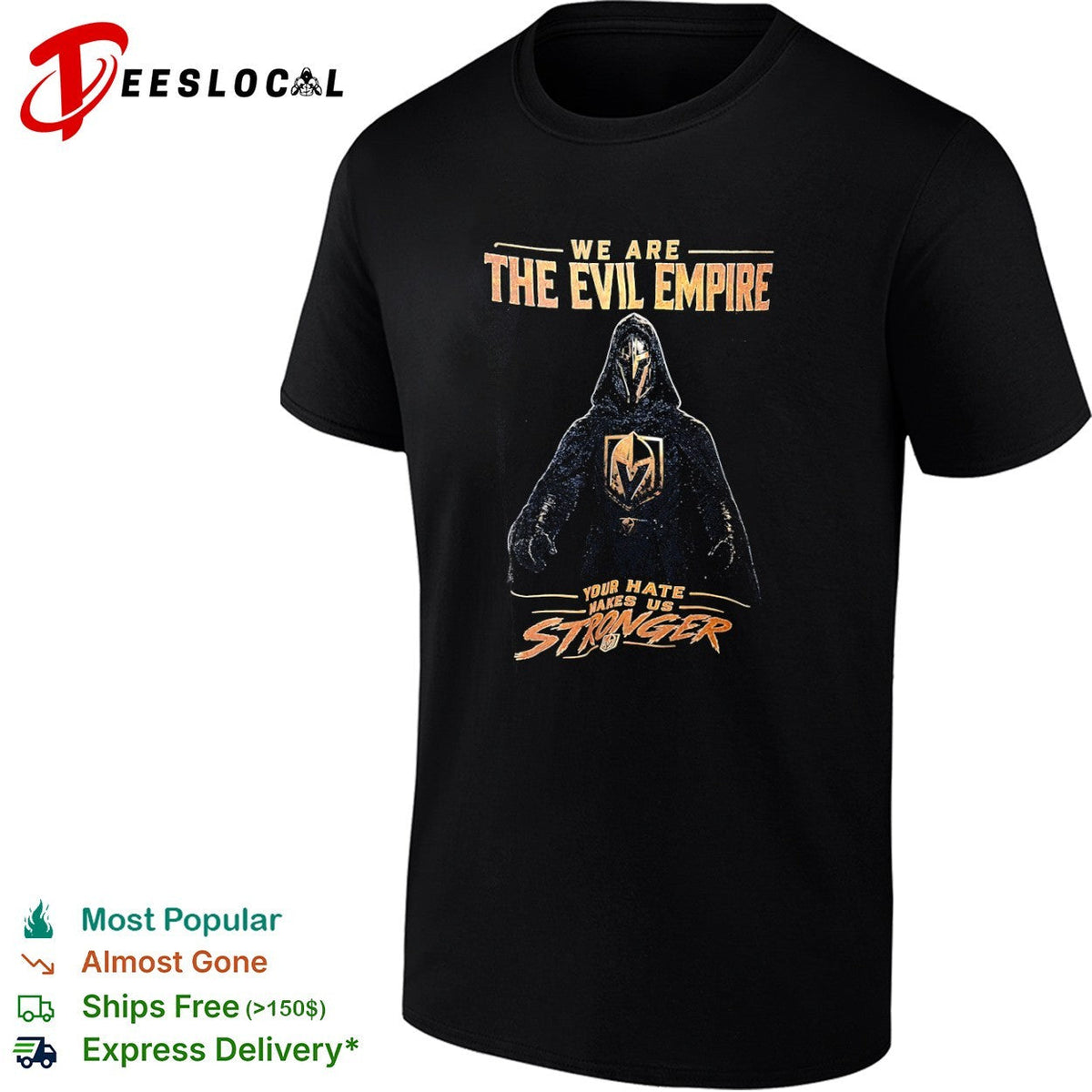 We Are The Evil Empire Vegas Golden Knights Your Hate Makes Us Stronger shirt Unisex