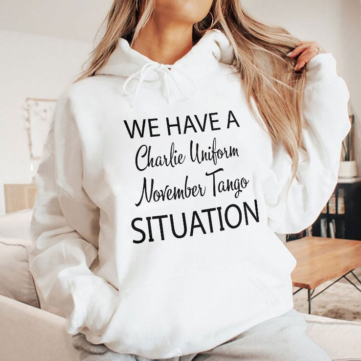We Have A Charlie Uniform November Tango Situation T Shirt Unisex