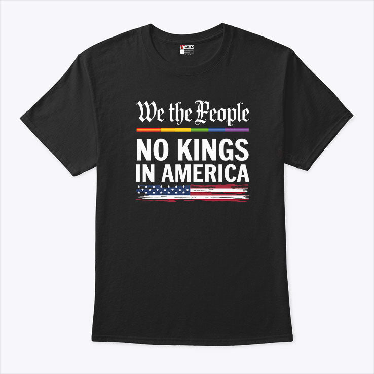 We The People No Kings In America T Shirt Unisex