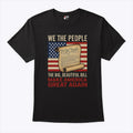 We The People The Big Beautiful Bill Make America Great Again T Shirt Unisex