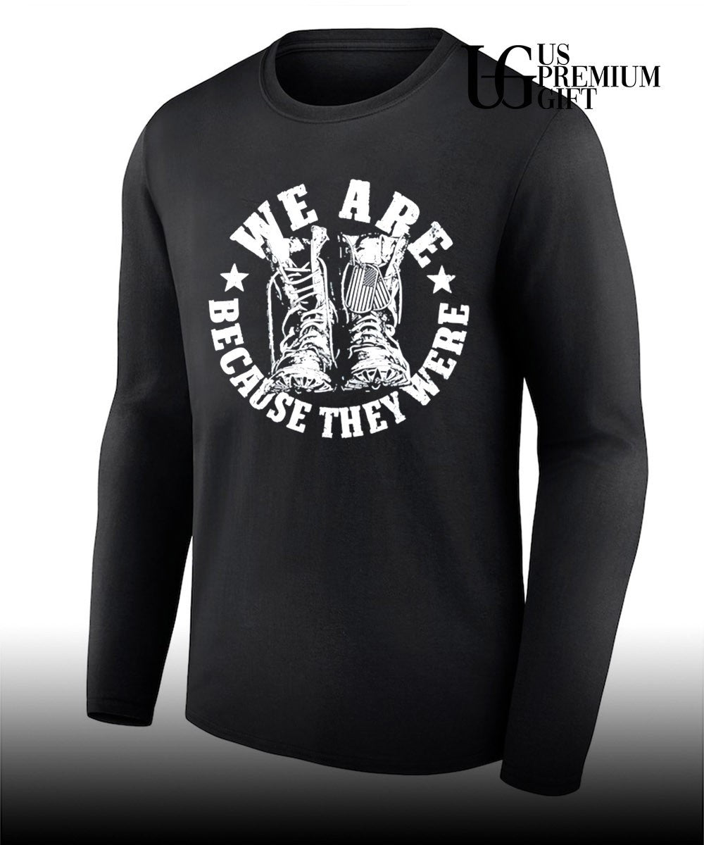 We are because they were boots shirt Unisex