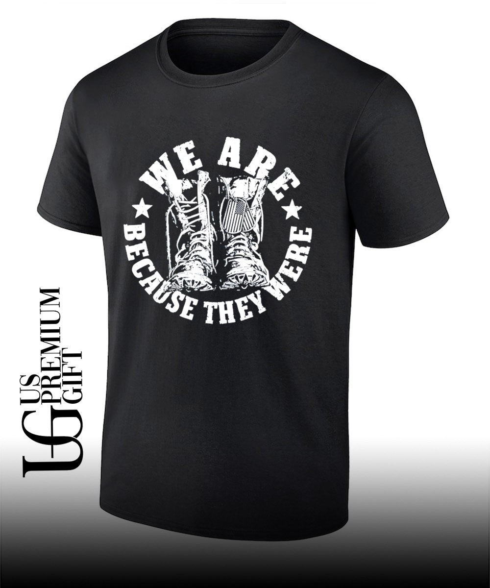 We are because they were boots shirt Unisex