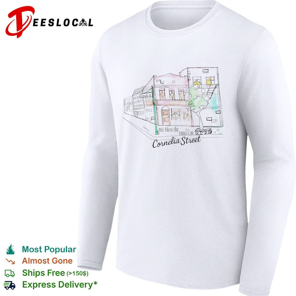 We bless the rains on Cornelia Street Taylor shirt Unisex