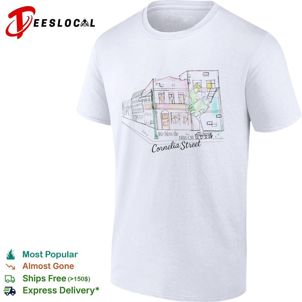 We bless the rains on Cornelia Street Taylor shirt Unisex