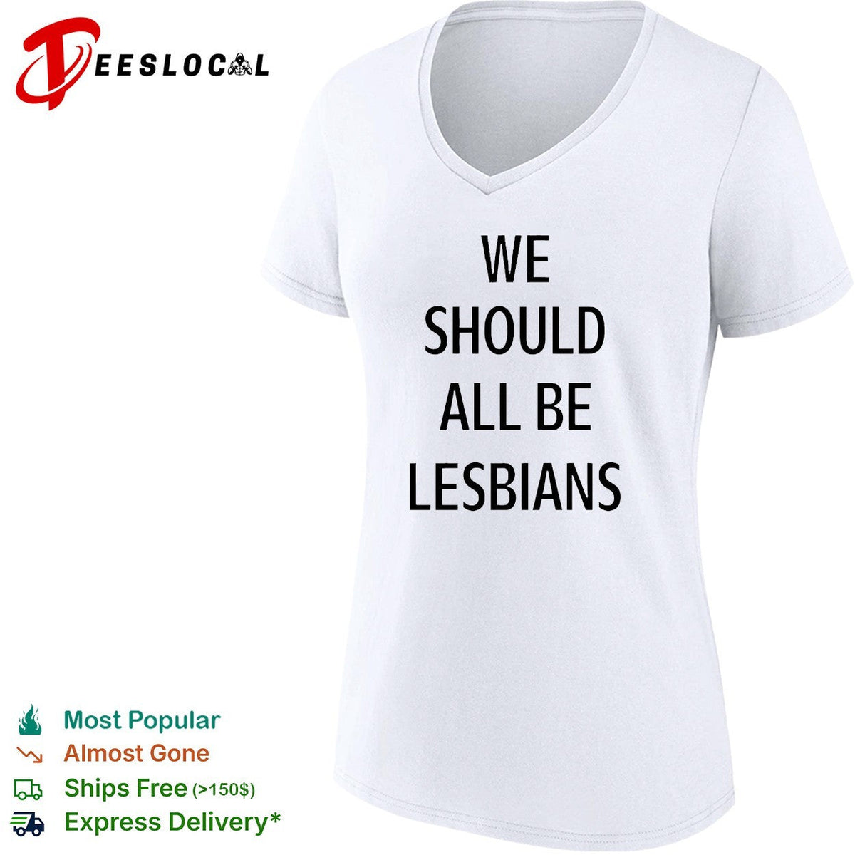 We should all be lesbians quote shirt Unisex