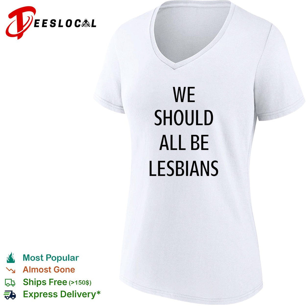 We should all be lesbians quote funny shirt Unisex