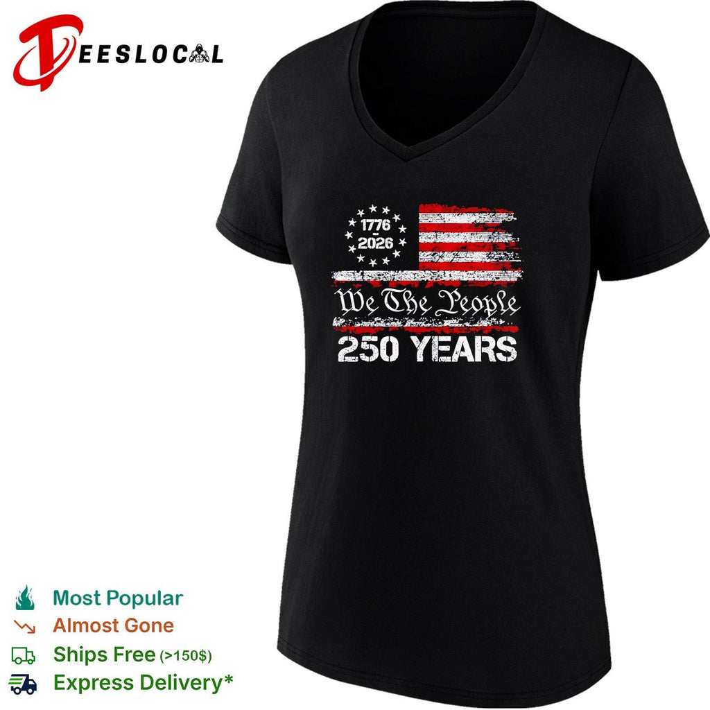 We the People 1776 2026 United States Flag 250 Years Independence Anniversary shirt Unisex