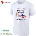 We the People Protect Cherish Preserve Democracy American Flag Heart shirt Unisex