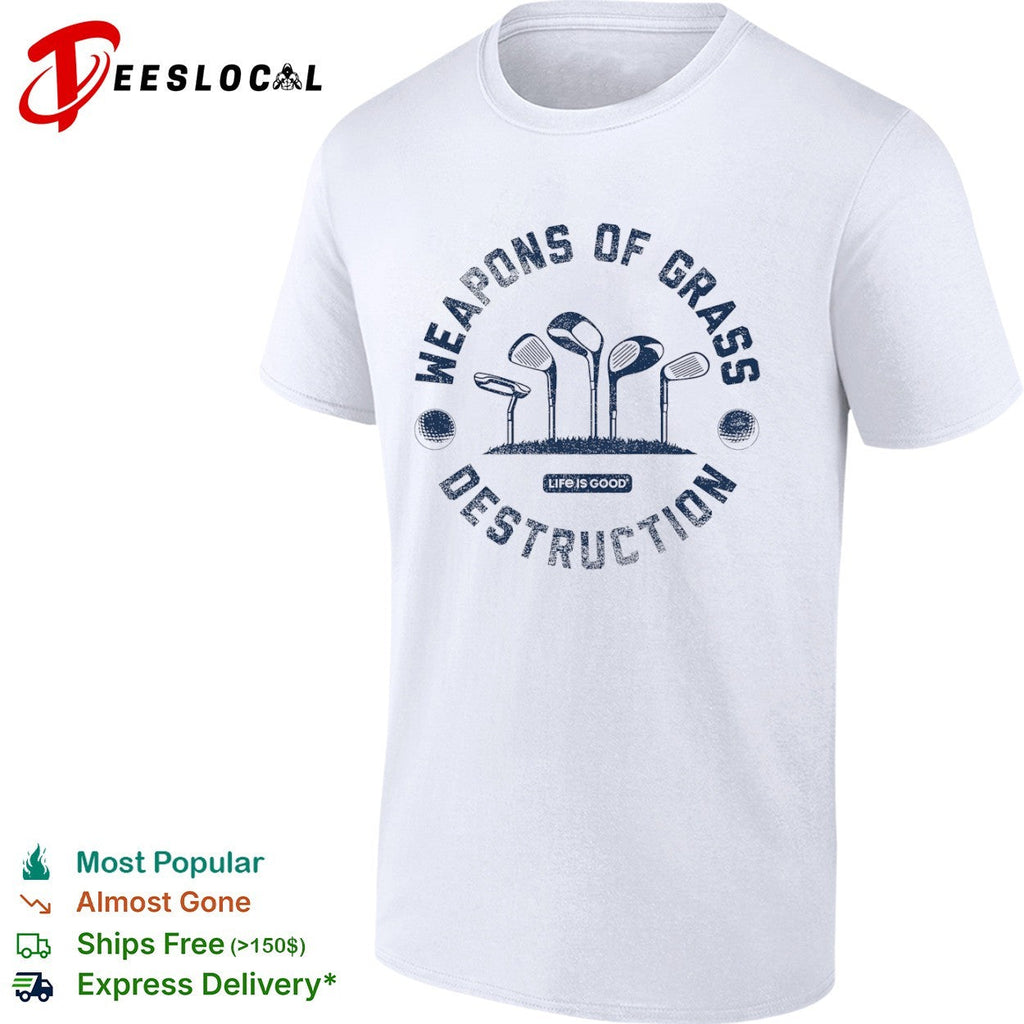 Weapons of Grass Destruction shirt Unisex