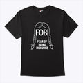 Wednesday Addams FOBI Fear Of Being Included T Shirt Unisex