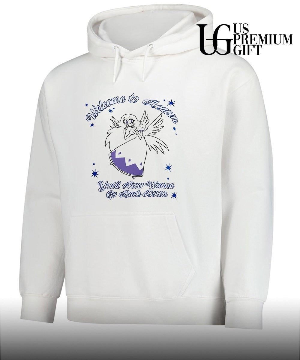 Welcome to heaven you’ll never wanna go back down shirt Unisex