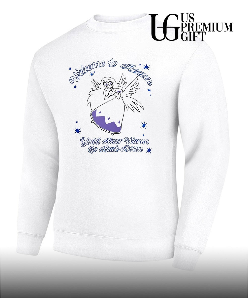 Welcome to heaven you’ll never wanna go back down shirt Unisex