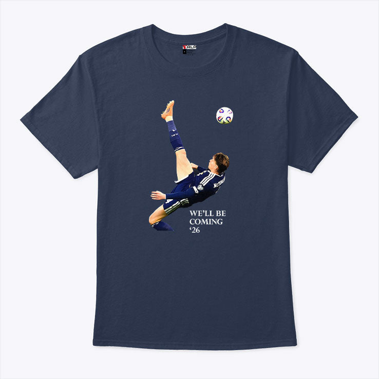 We’ll Be Coming 26 Scotland T Shirt Unisex