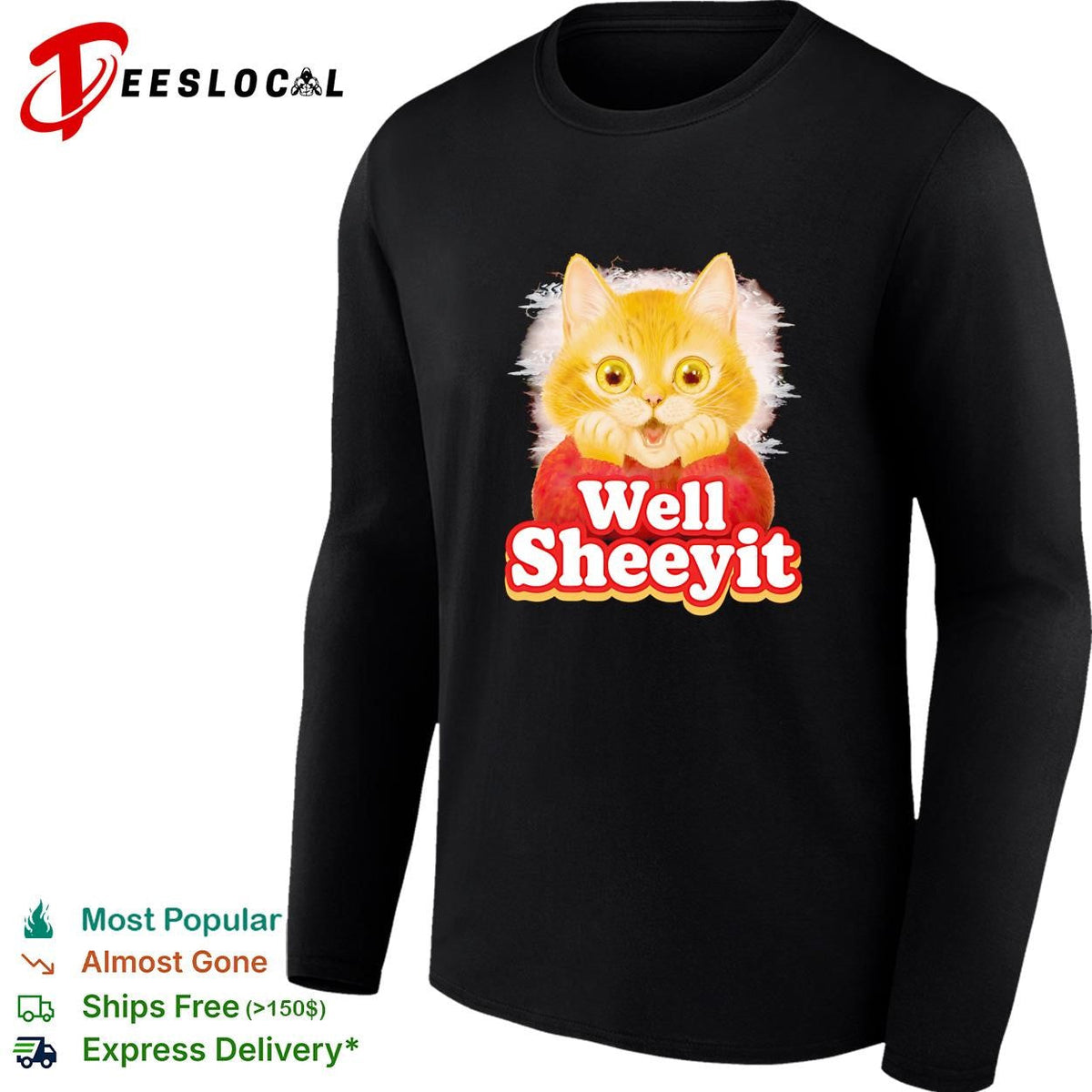 Well Sheeyit surprised orange cat sweater humor bold text shirt Unisex