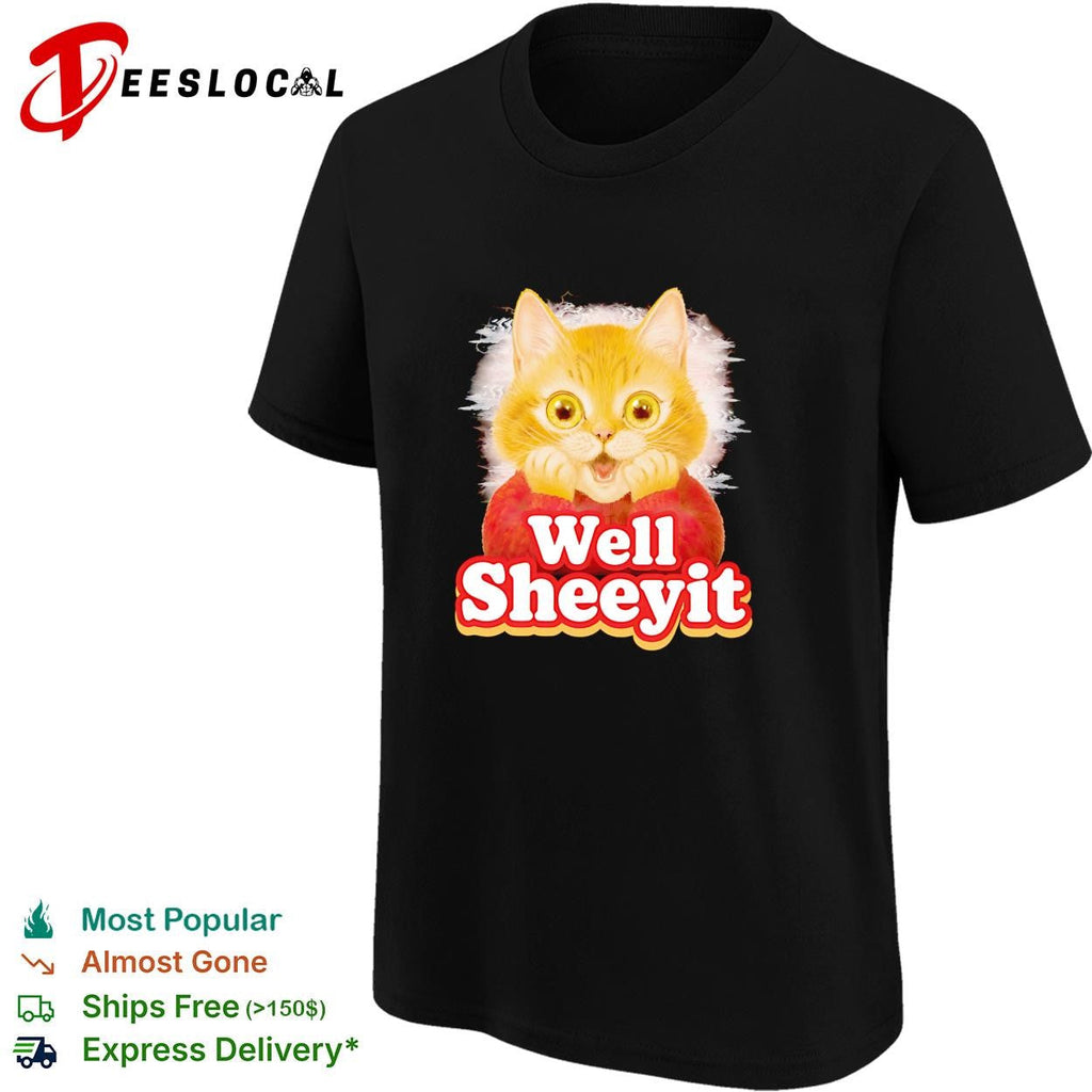 Well Sheeyit surprised orange cat sweater humor bold text shirt Unisex