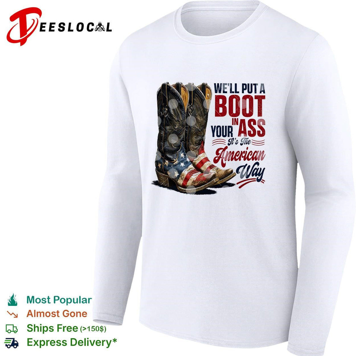 We’ll put a boot in your ass cowboy boots USA flag patriotic version two shirt Unisex