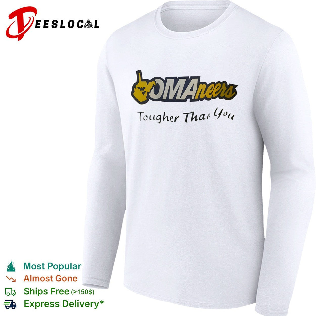 West Virginia Mountaineers OMAneers Tougher Than You shirt Unisex