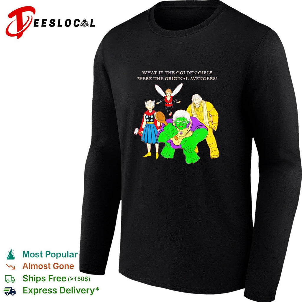 What if the Golden Girls were the original Avengers parody illustration shirt Unisex