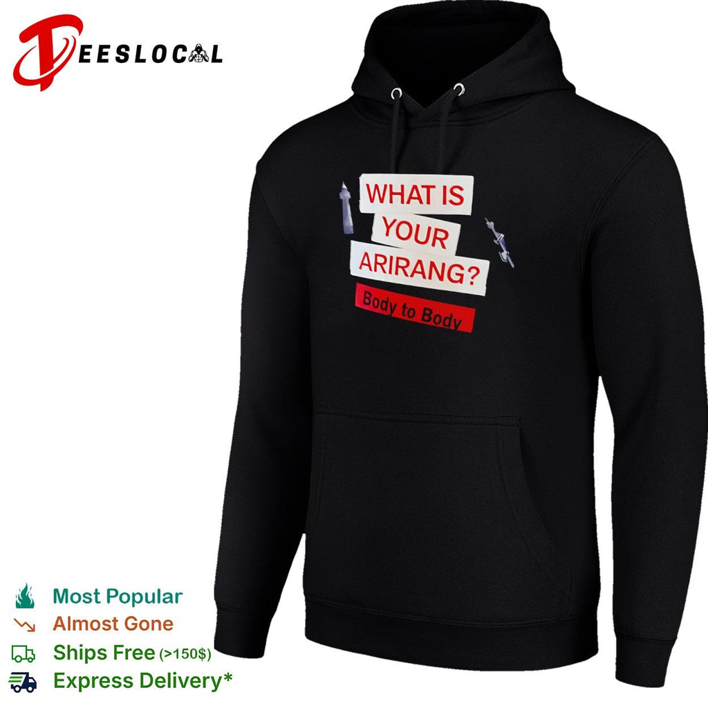 What is your Arirang body to body shirt Unisex