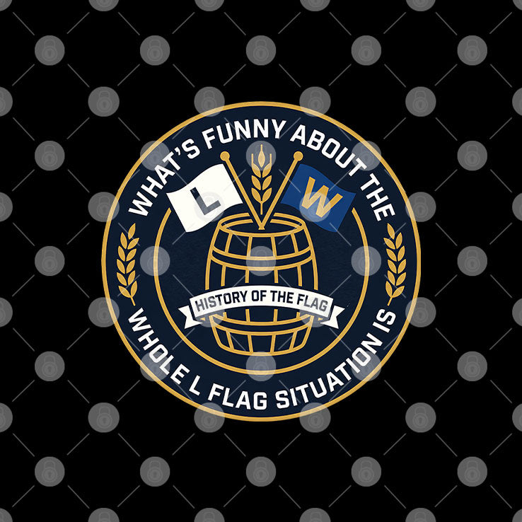 What’s Funny About The Whole L Flag Situation Is Shirt
