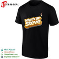 What’s up Steve Kennydoit shirt Unisex