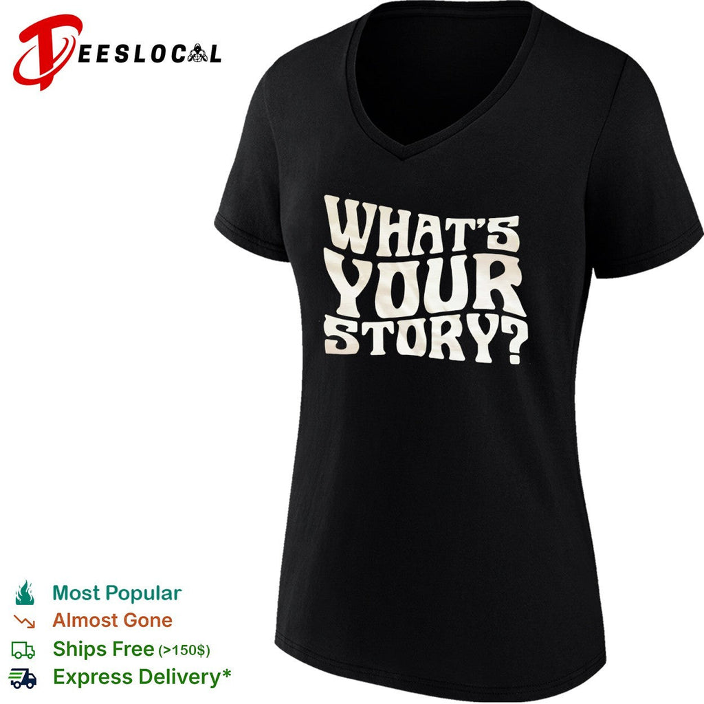 Whats your story shirt Unisex